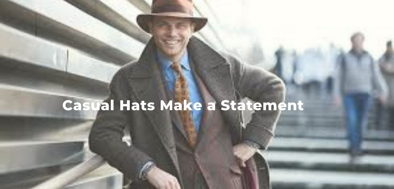 Casual Hats Make a Statement