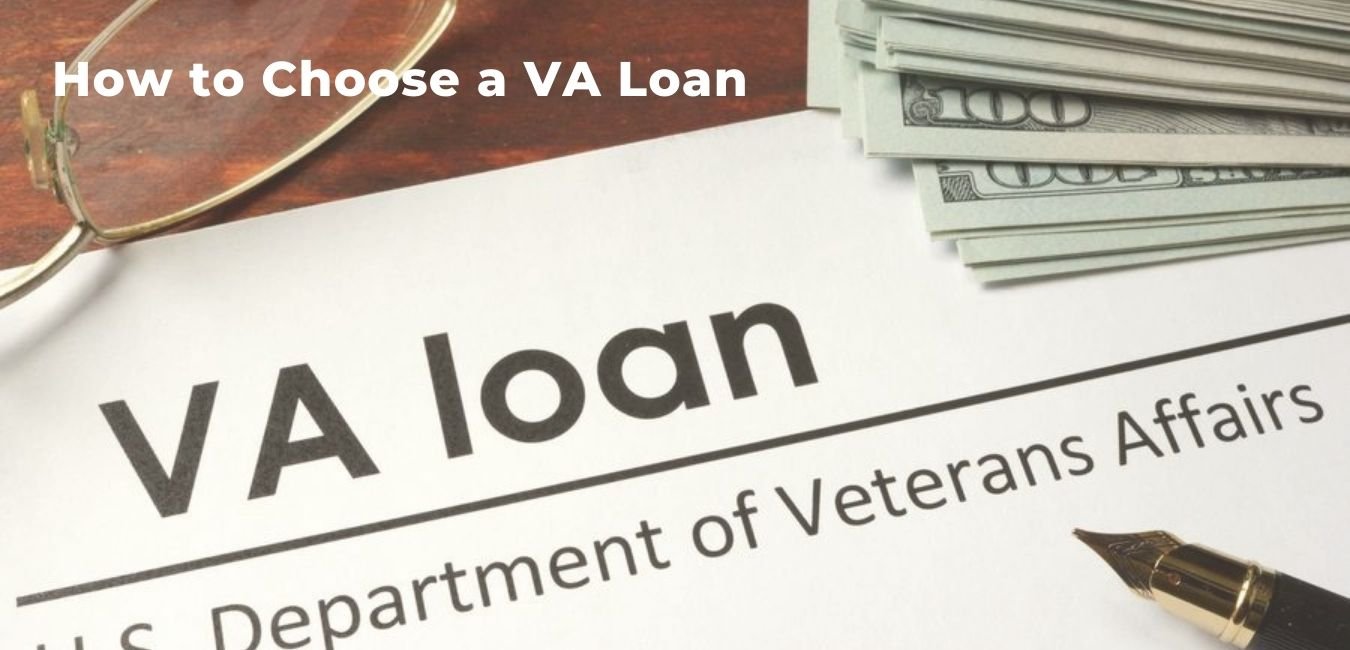 How to Choose a VA Loan
