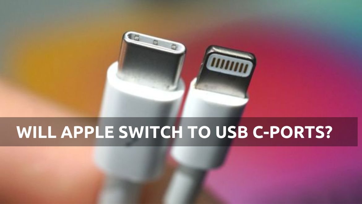 WILL APPLE SWITCH TO USB C-PORTS?