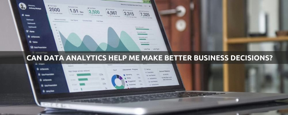 The Power of Data Analytics for Better Business Decisions