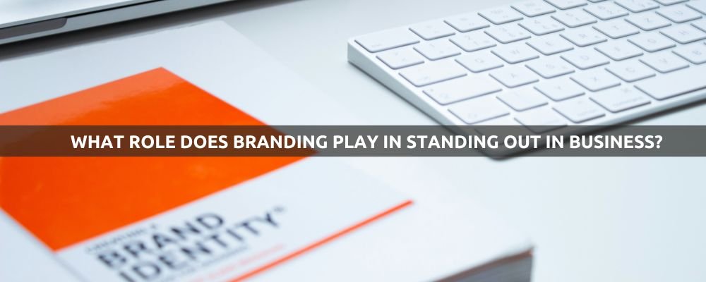 The Power of Branding: Standing Out in a Competitive Business Landscape